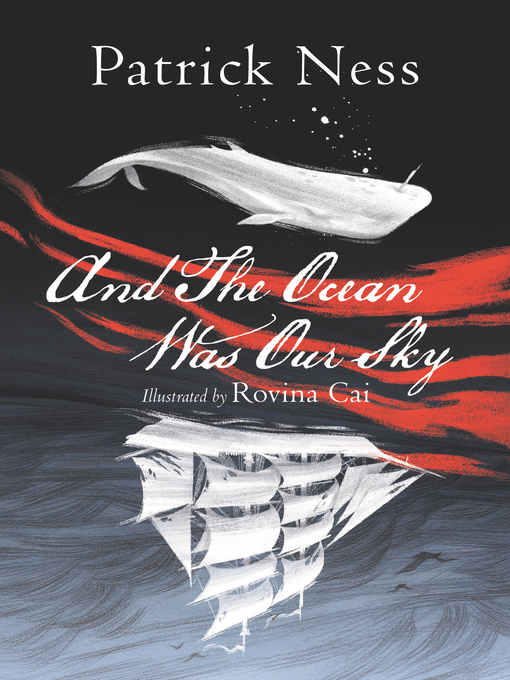 Title details for And the Ocean Was Our Sky by Patrick Ness - Wait list
